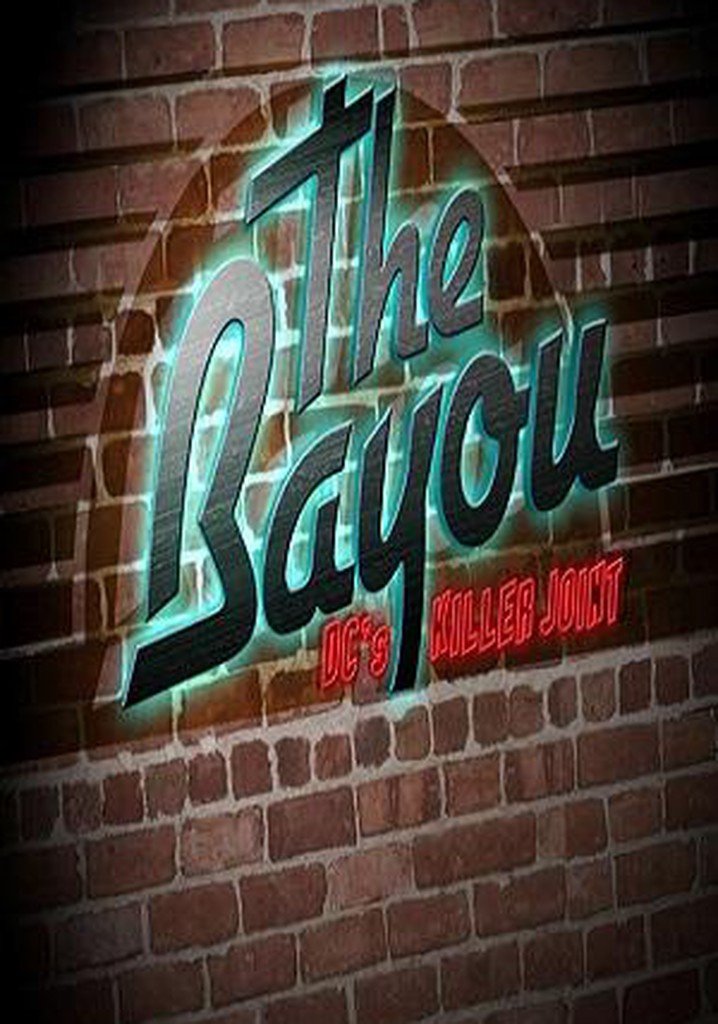 The Bayou: DC's Killer Joint