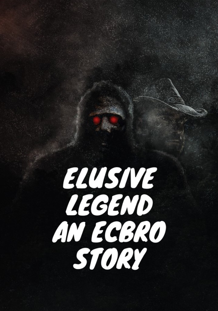 Elusive Legend An ECBRO Story