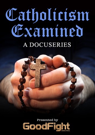 Catholicism Examined