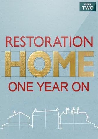 Restoration Home - One Year On