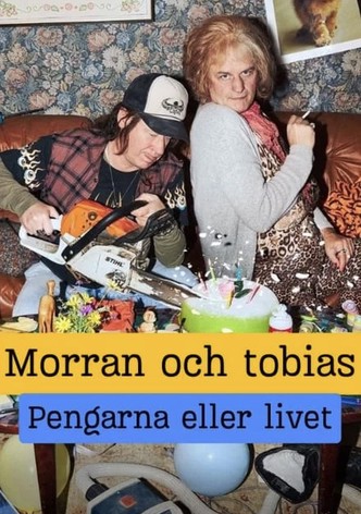 Morran och Tobias - Pengarna eller livet