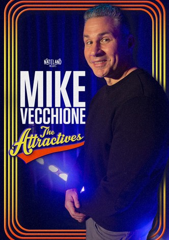 Mike Vecchione: The Attractives
