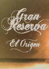 Gran Reserva: el origen