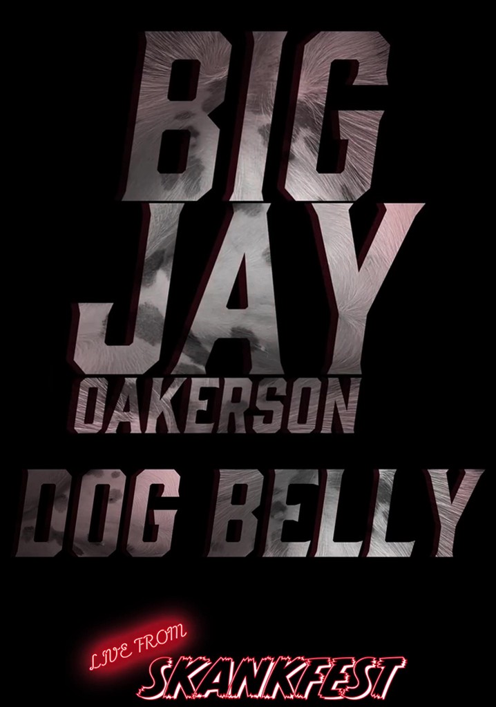 Big Jay Oakerson: DOG BELLY