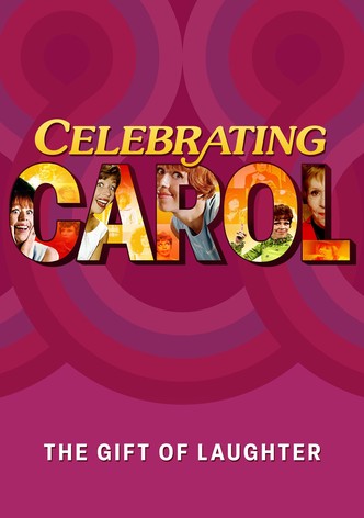Celebrating Carol: The Gift of Laughter