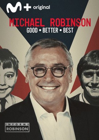 Michael Robinson. Good, Better, Best.