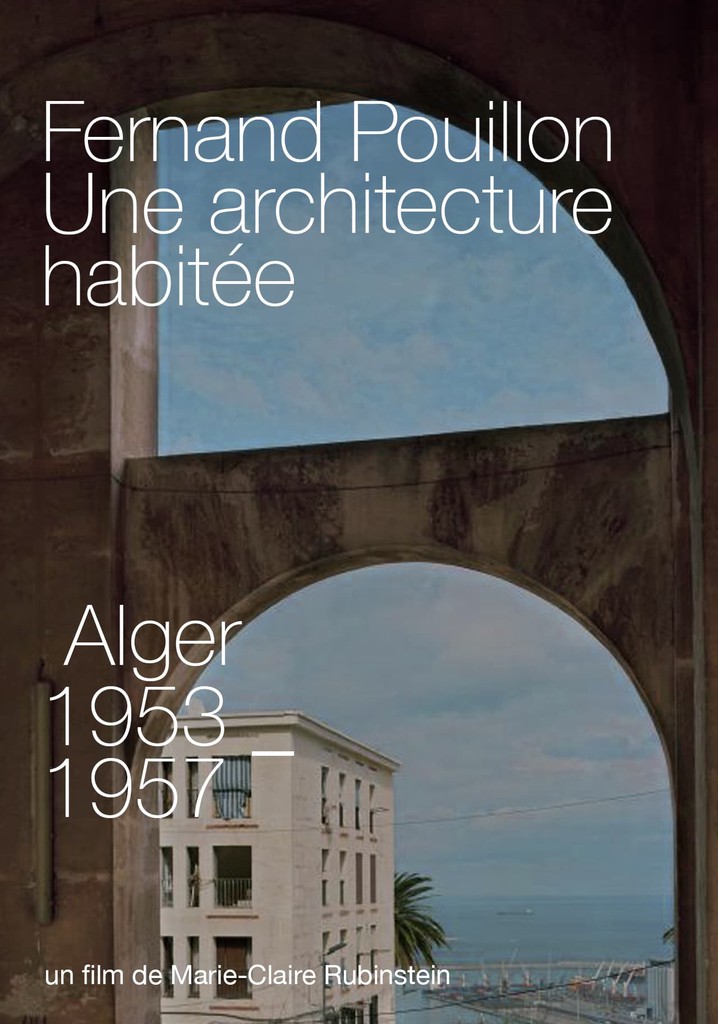 Fernand Pouillon, Une Architecture Habitée