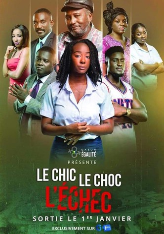 Le Chic, le Choc, l'Échec