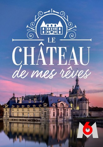 Le château de mes rêves