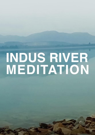 Indus River Meditation