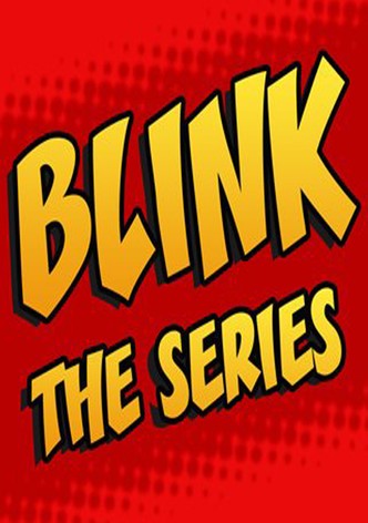Blink the Series