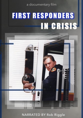 First Responders in Crisis