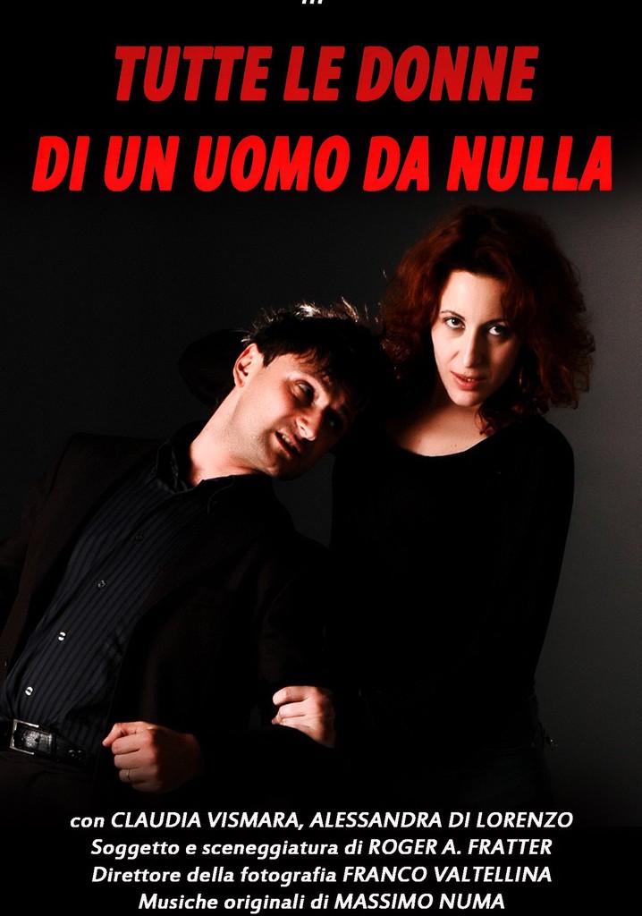 Tutte le donne di un uomo da nulla