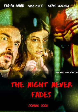 The Night Never Fades