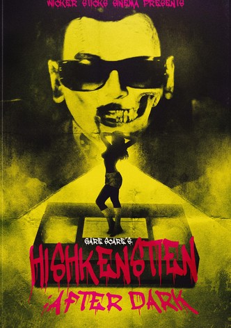 Hishkenstien: After Dark