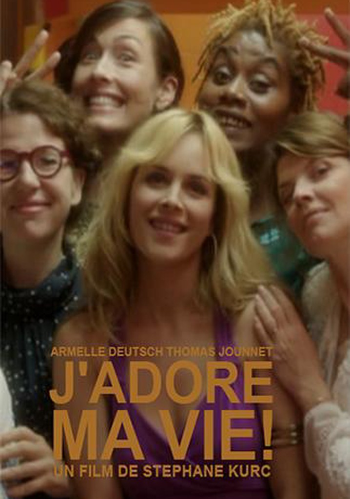 J'adore ma vie!