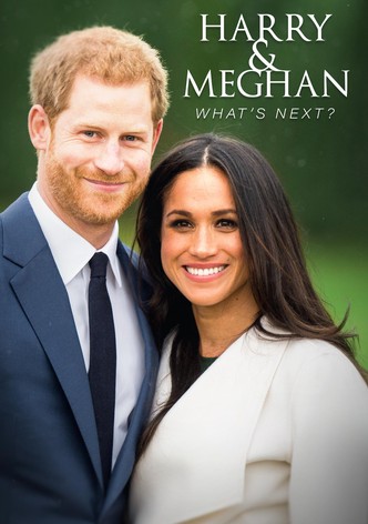 Harry & Meghan: What's Next