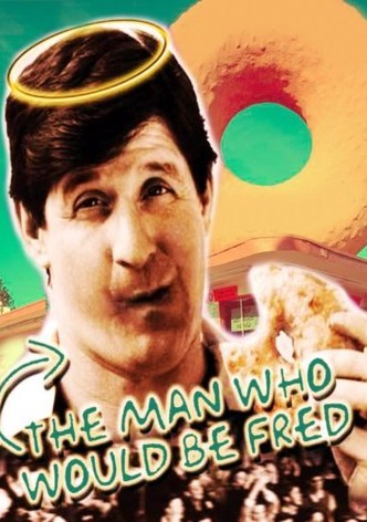 The Man Who Would Be Fred