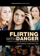 Flirting with Danger: Power & Choice in Heterosexual Relationships