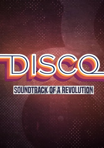 Disco: Soundtrack of a Revolution