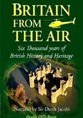 Britain from the Air: Flying Through History