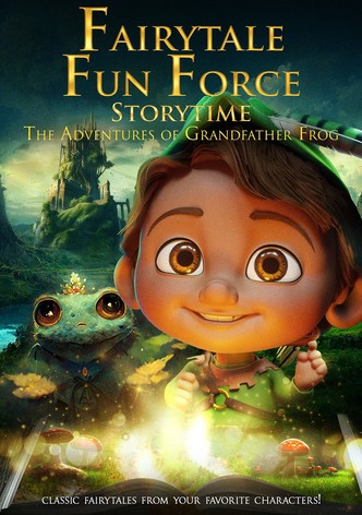 Fairytale Fun Force Storytime: The Adventures of Grandfather Frog