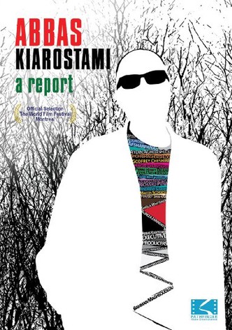 Abbas Kiarostami: A Report