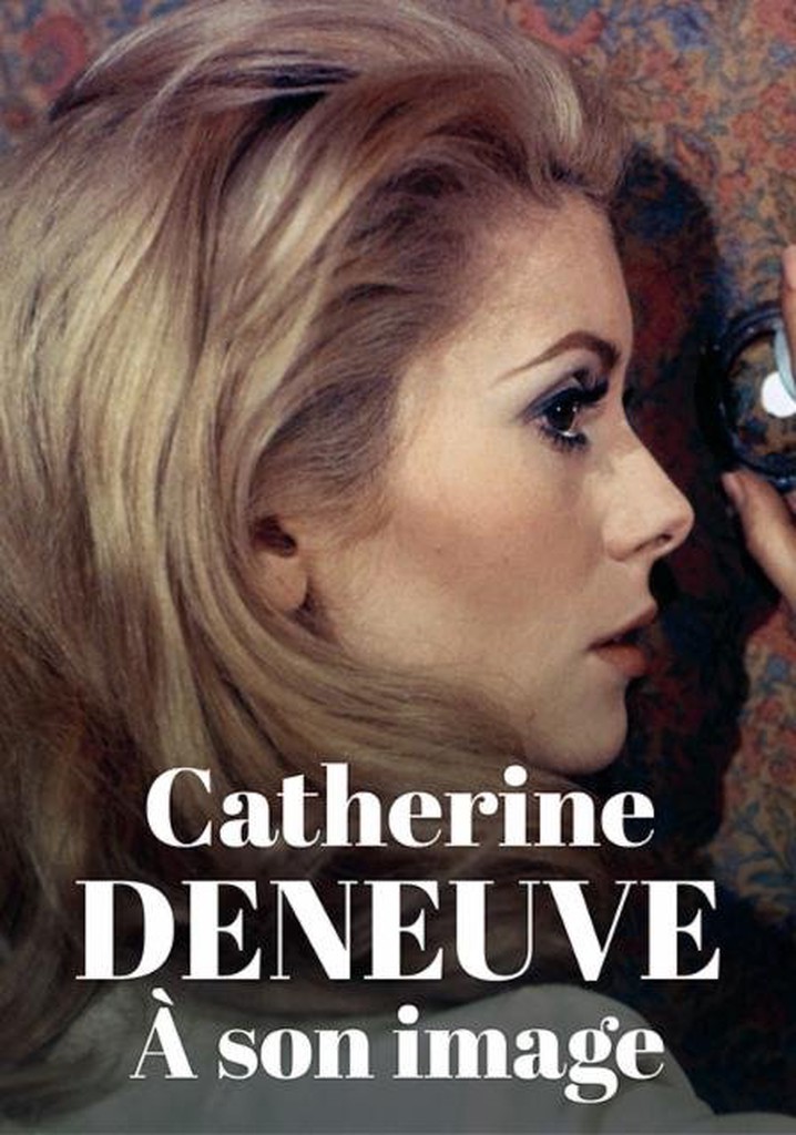 Catherine Deneuve, in the eye of the camera