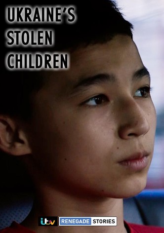 Ukraine's Stolen Children