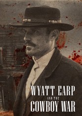 Wyatt Earp and the Cowboy War - Season 1