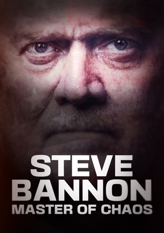 Steve Bannon: Master of Chaos