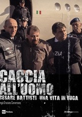 Caccia all'uomo - Cesare Battisti, una vita in fuga