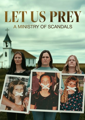 Let Us Prey: A Ministry of Scandals