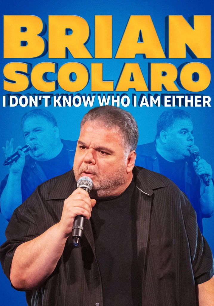 Brian Scolaro: I Don't Know Who I Am Either