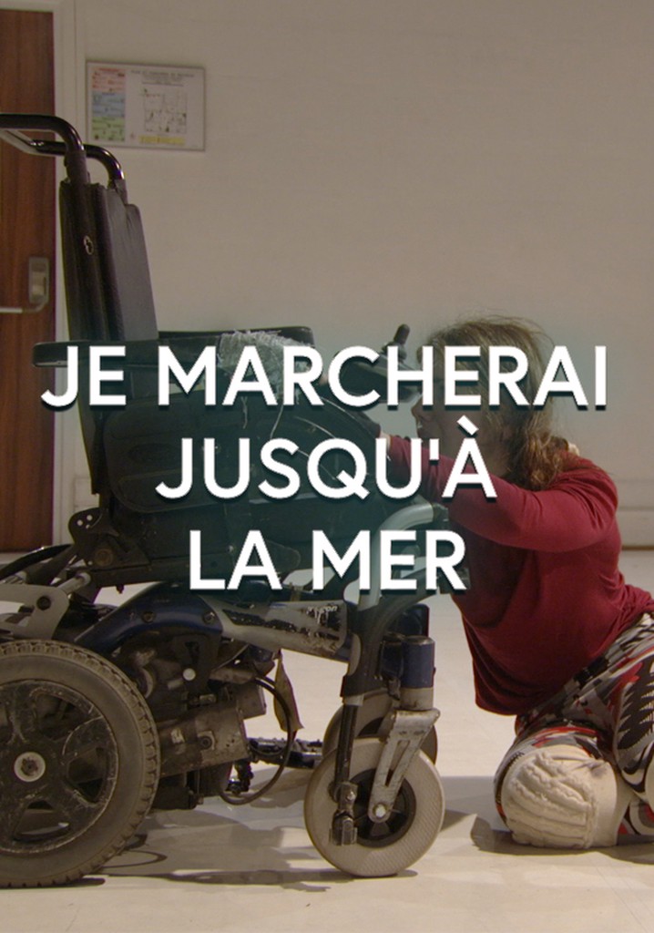 Je marcherai jusqu'à la mer