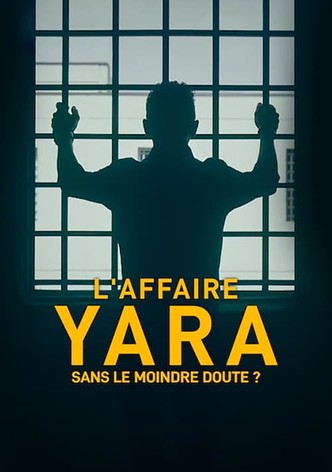 L'Affaire Yara: sans le moindre doute ?