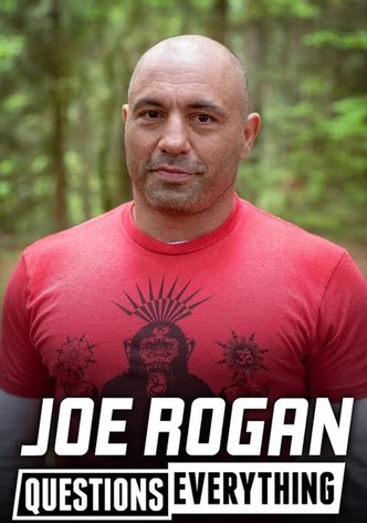 Joe Rogan Questions Everything