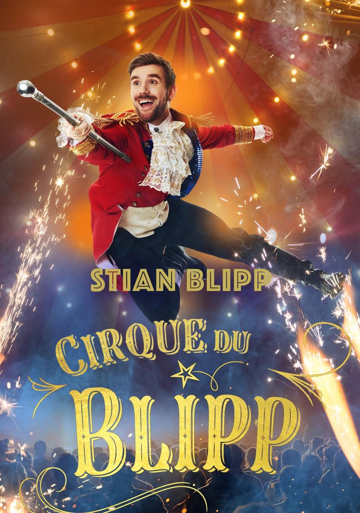 Stian Blipp - Cirque du Blipp