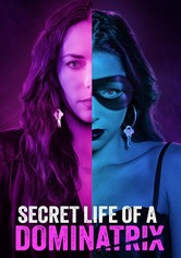 Secret Life of a Dominatrix