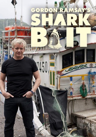Gordon Ramsay: Shark Bait