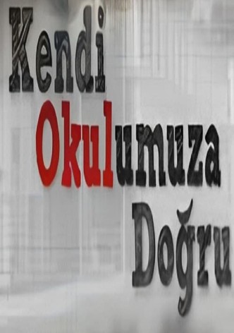 Kendi Okulumuza Dogru