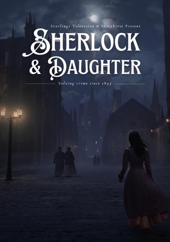 Sherlock & Daughter