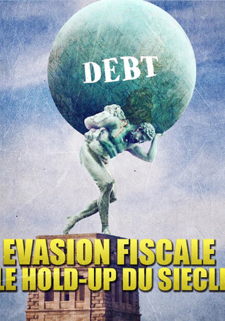 Evasion fiscale: Le hold-up du siècle