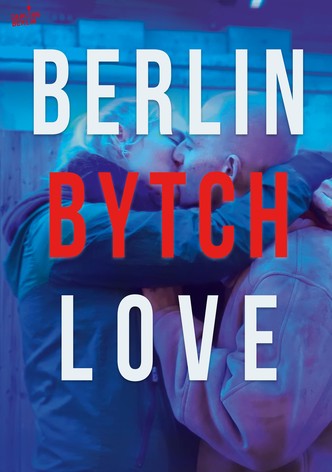 Berlin Bytch Love