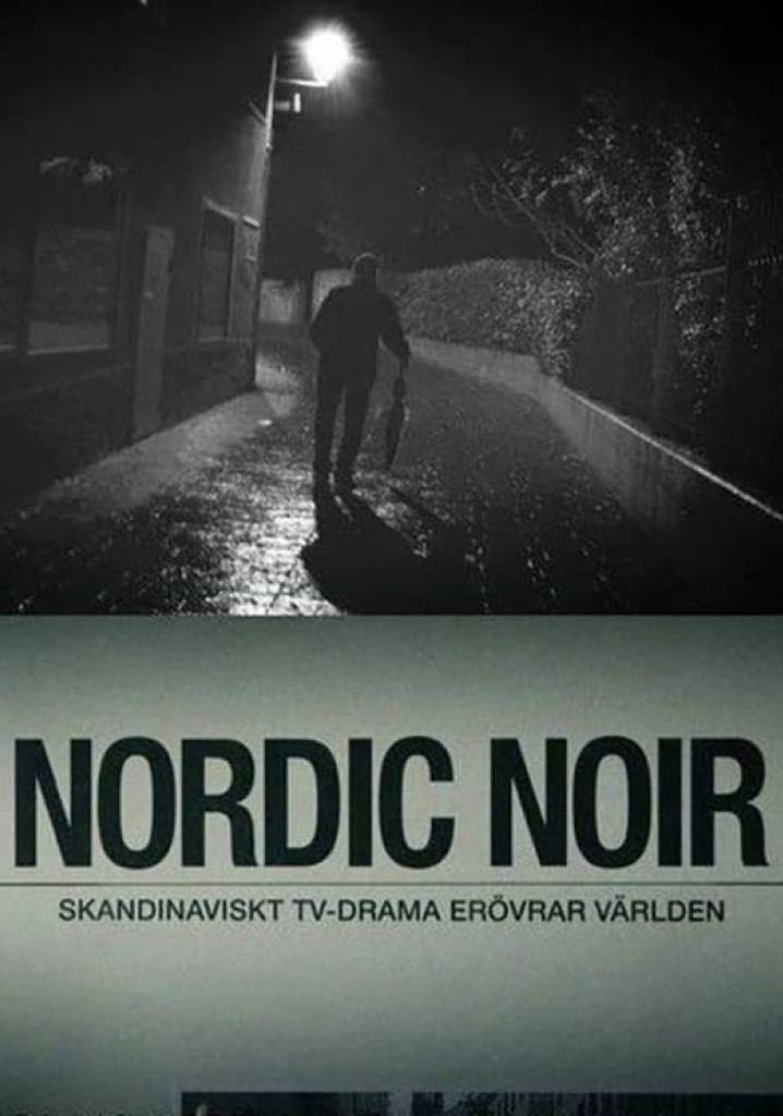 Nordic Noir - The Rise of Scandi Drama