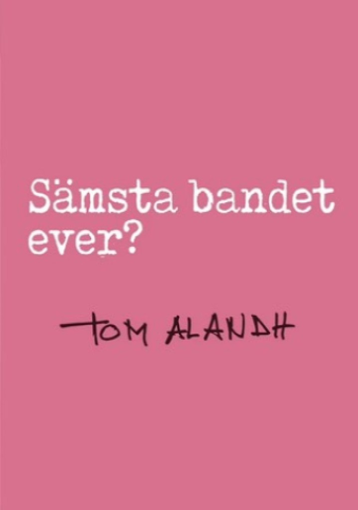 Sämsta bandet ever?