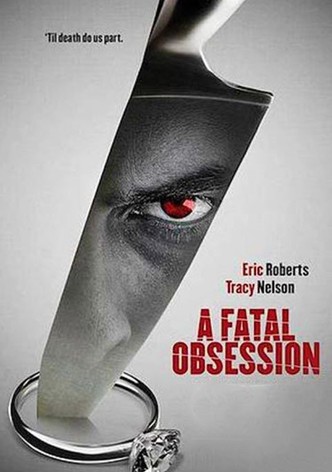 A Fatal Obsession