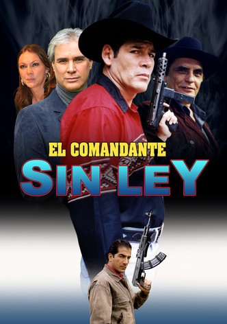 El comandante sin ley