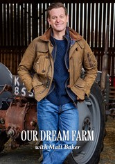 Our Dream Farm with Matt Baker