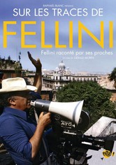 Sur les traces de Fellini